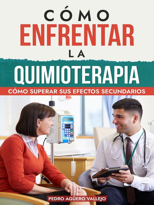 Title details for Cómo Enfrentar la Quimioterapia by Pedro Agüero Vallejo - Available